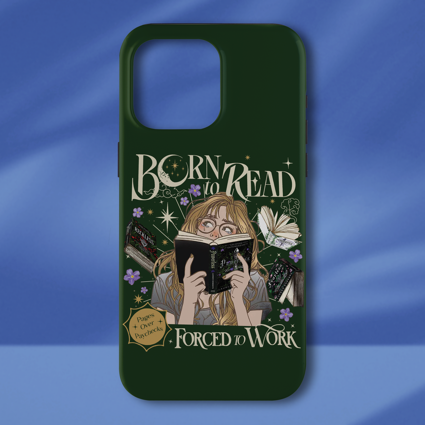 Born To Read For To Work Phone Case Reckless Phone Case Powerless Phone Case Fantasy Merch Phone Case