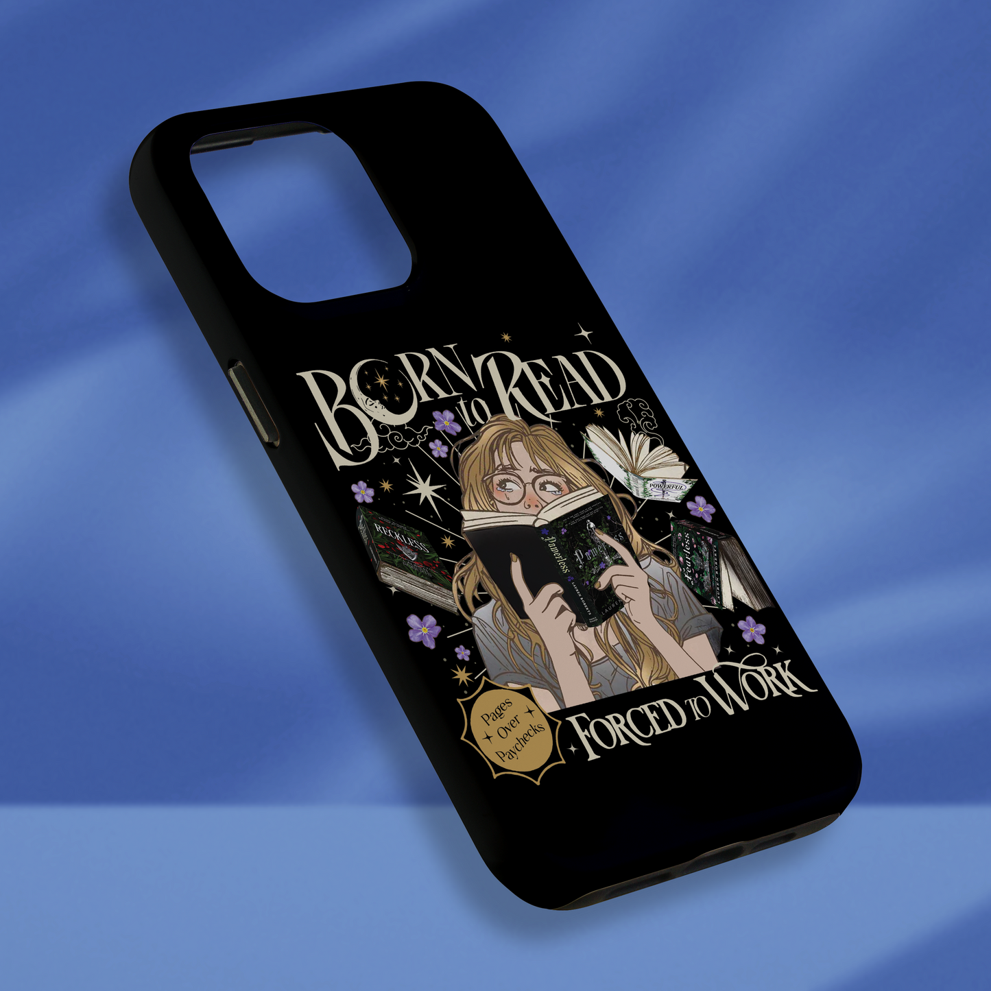 Born To Read For To Work Phone Case Reckless Phone Case Powerless Phone Case Fantasy Merch Phone Case