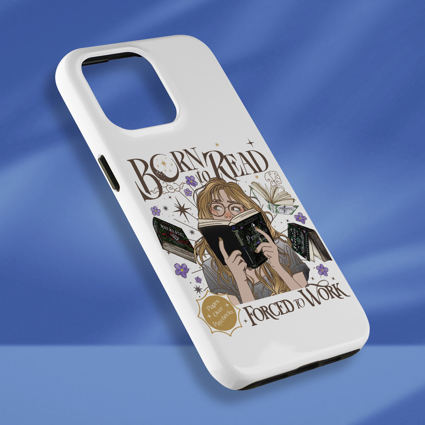 Born To Read For To Work Phone Case Reckless Phone Case Powerless Phone Case Fantasy Merch Phone Case