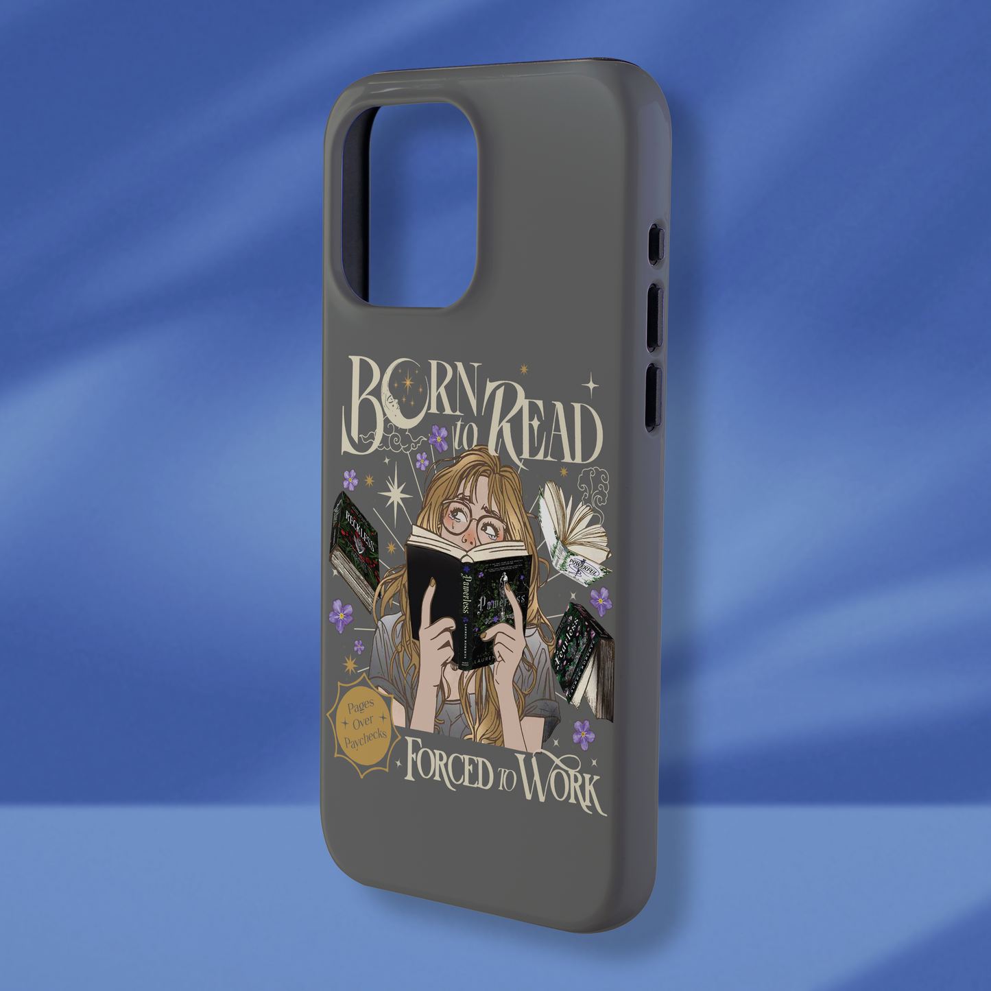 Born To Read For To Work Phone Case Reckless Phone Case Powerless Phone Case Fantasy Merch Phone Case