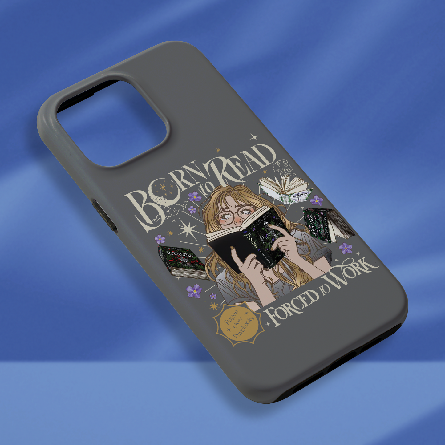 Born To Read For To Work Phone Case Reckless Phone Case Powerless Phone Case Fantasy Merch Phone Case