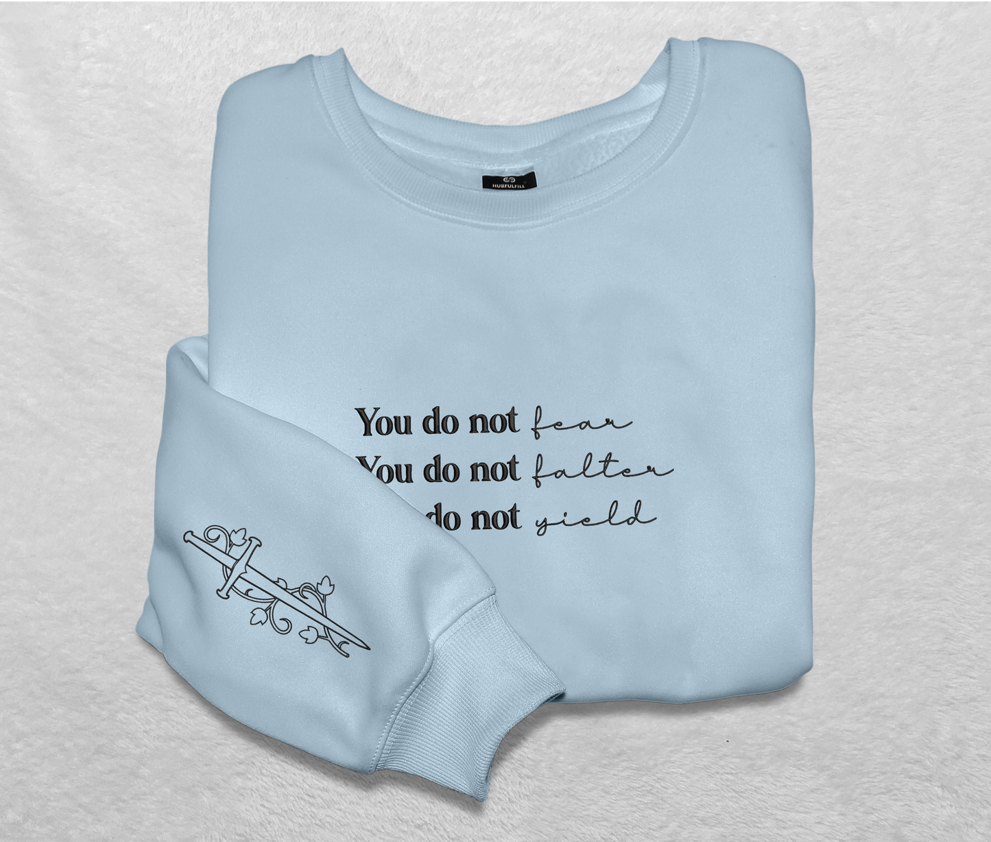 Embroidered Acotar Quote Sweatshirt, You do not yield Embroidered Crewneck, Kingdom Of Ash, Gift For Acotar Fan Club, For Readers, For Book Lover