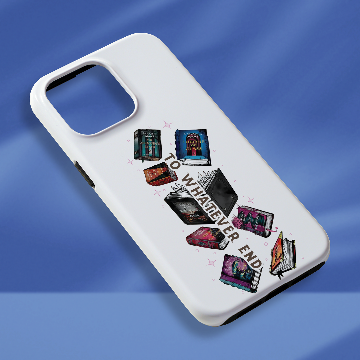 To What Ever End Phone Case Acotar Phone Case Throne Of Glass Phone Case Fantasy Merch Phone Case