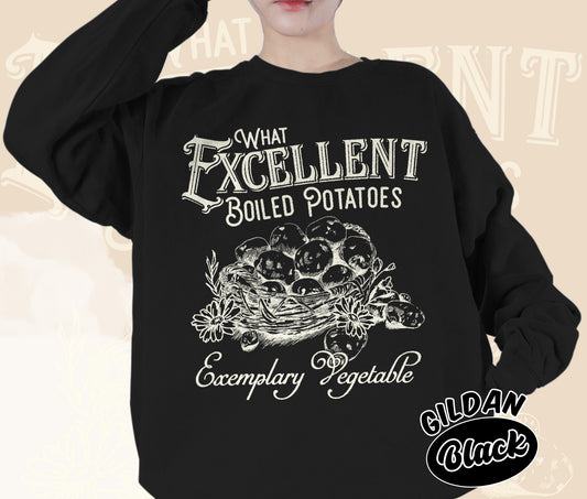 Excellent Boiled Potatoes Pride and Prejudice Shirt Jane Austen Shirt Pemberley Shirt Funny Mr Collins Mr Darcy Shirt, Romantasy Readers Shirt, Bookish Bookworm Book Nerd Shirt, Gift for Her, Gift for Readers for Book Lovers